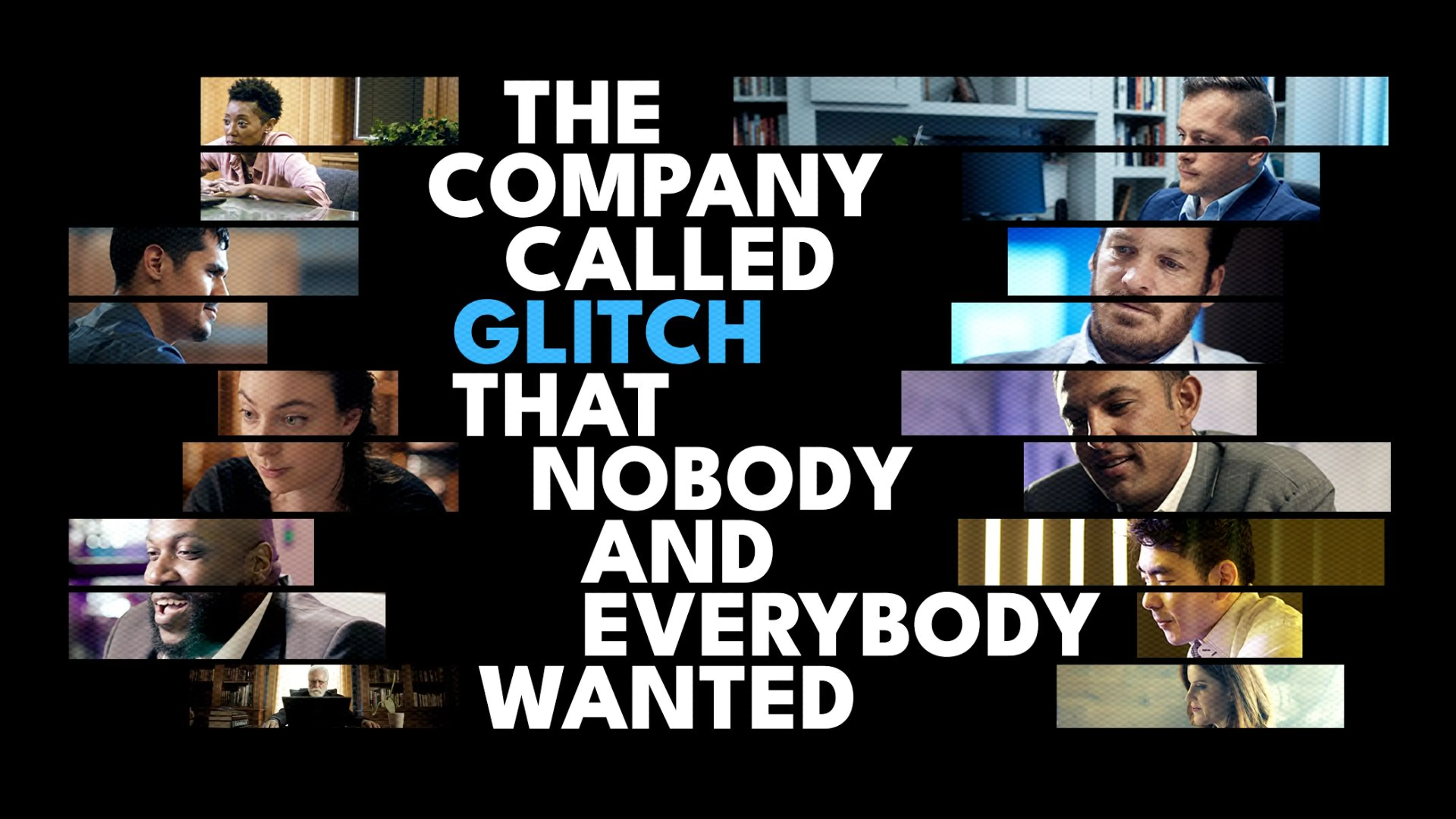 The Company Called Glitch That Nobody and Everybody Wanted poster